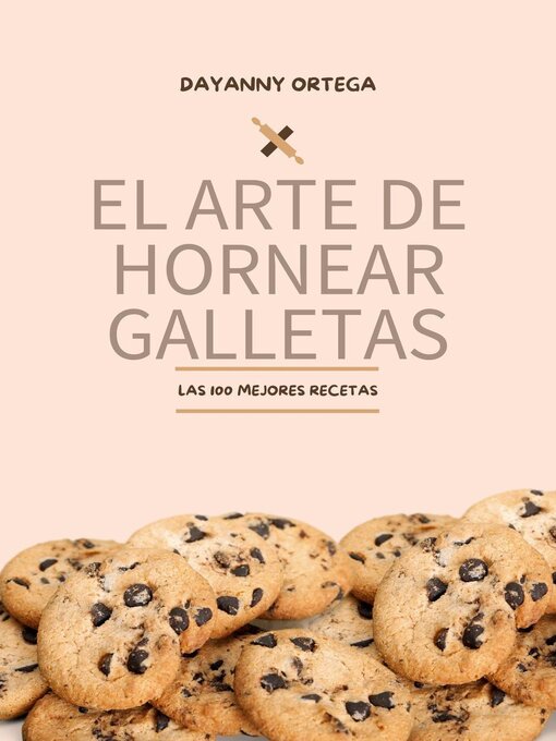 Title details for El Arte de Hornear Galletas by Dayanny Ortega - Available